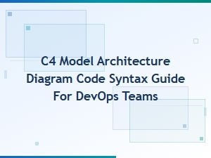C4 Model Architecture Diagram Code Syntax Guide for Devops Teams