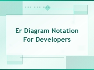 Er Diagram Notation Guide for Developers: Syntax and Symbols Explained