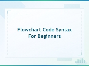 Flowchart Code Syntax: a Beginner's Guide