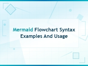 Mermaid Flowchart Syntax Examples and Usage