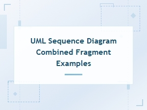 Uml Sequence Diagram Combined Fragment Examples and Notation Guide