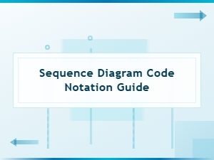 Sequence Diagram Code Notation Guide